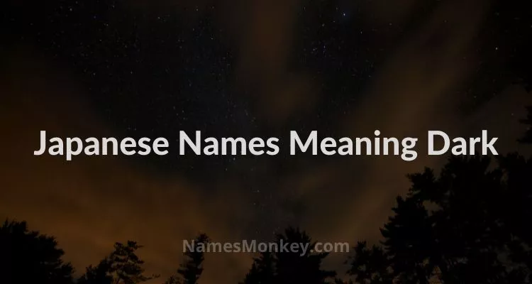Japanese Names meaning Dark